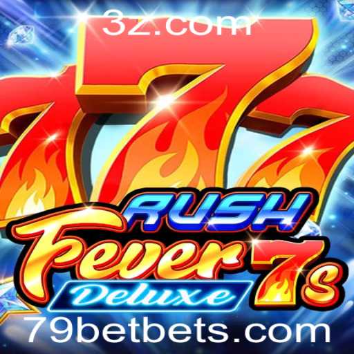 Descubra o Mundo Empolgante de RushFever7sDeluxe com 79bet